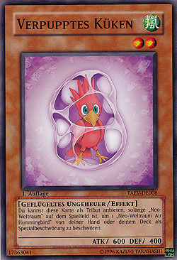 verpupptes_kueken Verpupptes Küken - Yu-Gi-Oh!