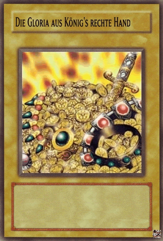 die_gloria_aus_koenigs_rechte_hand Die Gloria aus König's rechte Hand - Yu-Gi-Oh!