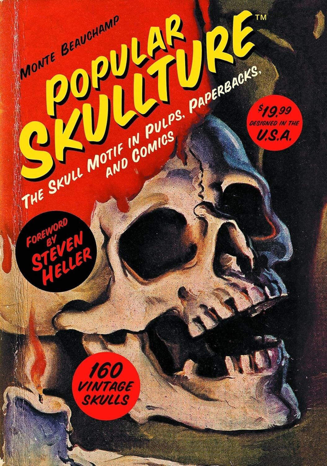 Popular Skullture: The Skull Motif in Pulps, Paperbacks, and Comics Popular Skullture: The Skull Motif in Pulps, Paperbacks, and Comics