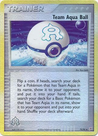 Team Aqua Ball - 75/97 - Reverse Holo - EN Team Aqua Ball - 75/97 - Reverse Holo - EN
