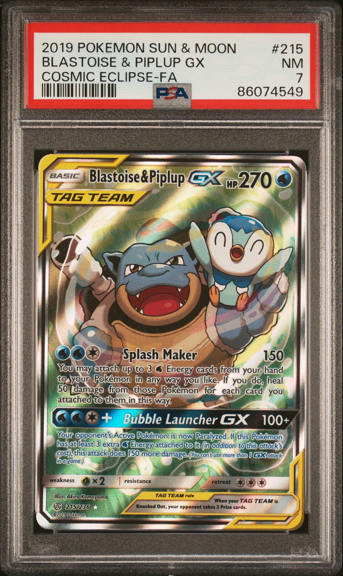 2019 POKEMON SUN & MOON COSMIC ECLIPSE 215 FULL ART/BLASTOISE & PIPLUP GX - PSA 7 NM